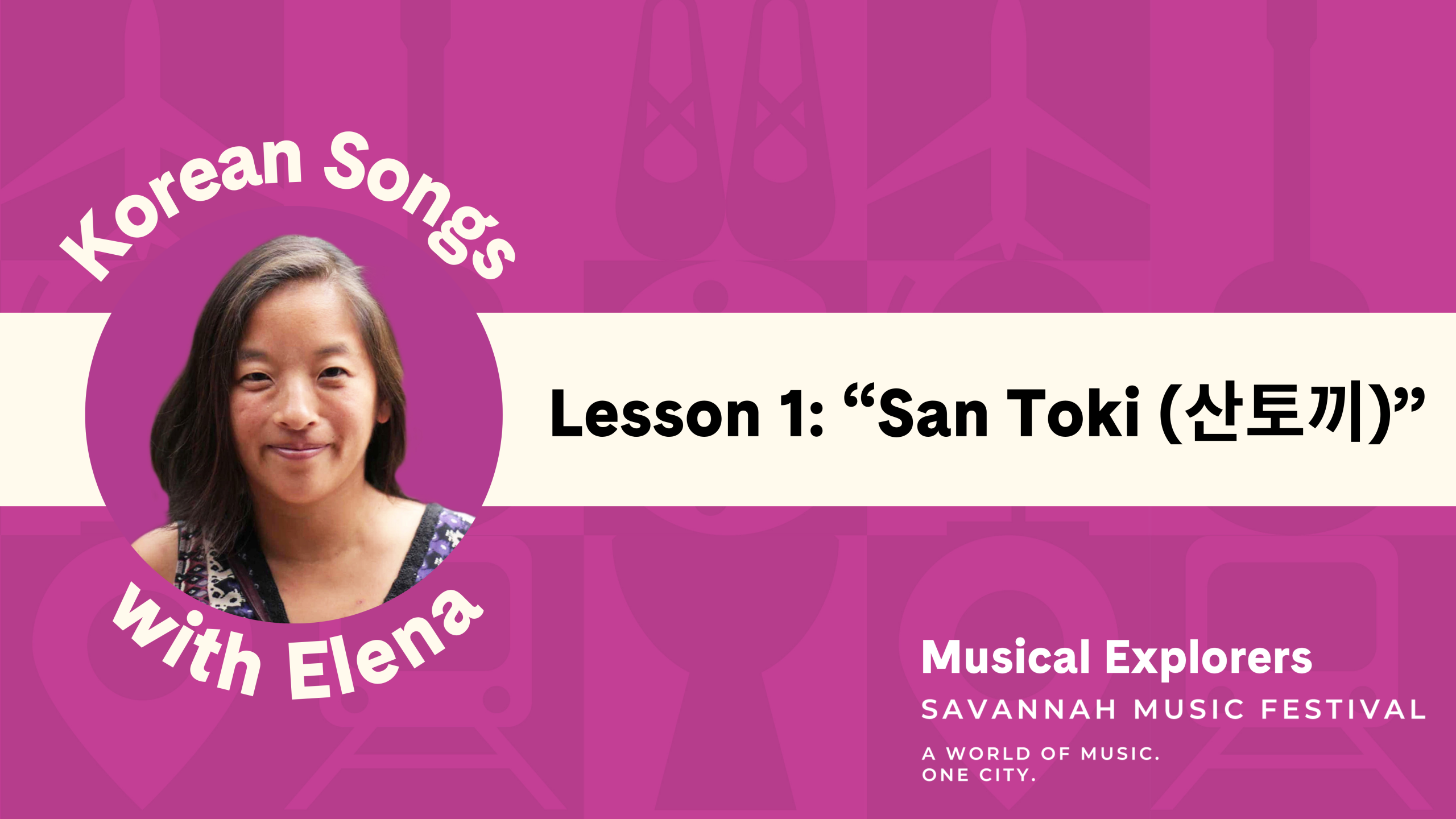 Unit 3 – Lesson 1: Learning “San Toki (산토끼)”