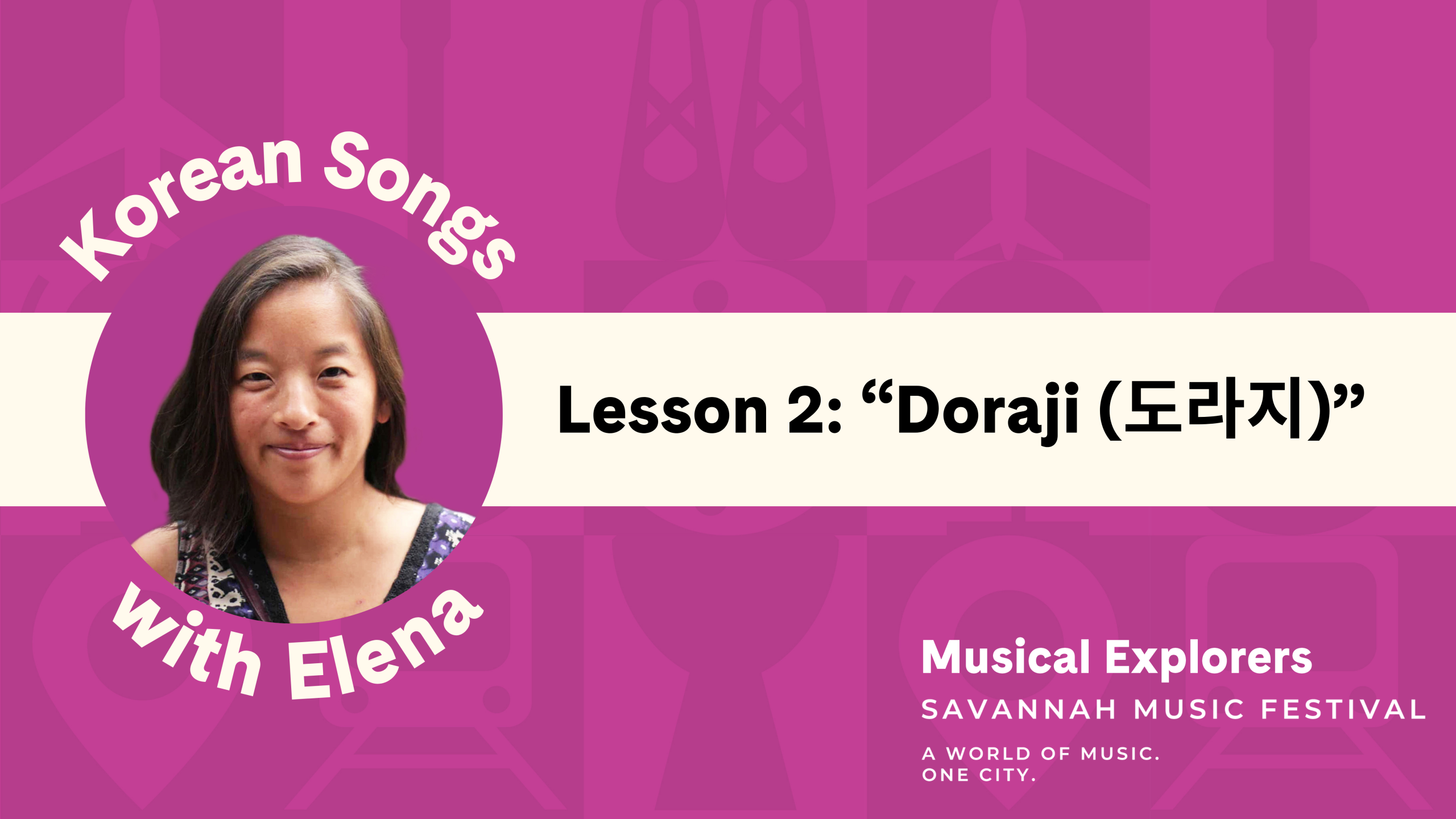 Unit 3 – Lesson 2: Learning “Doraji (도라지)”